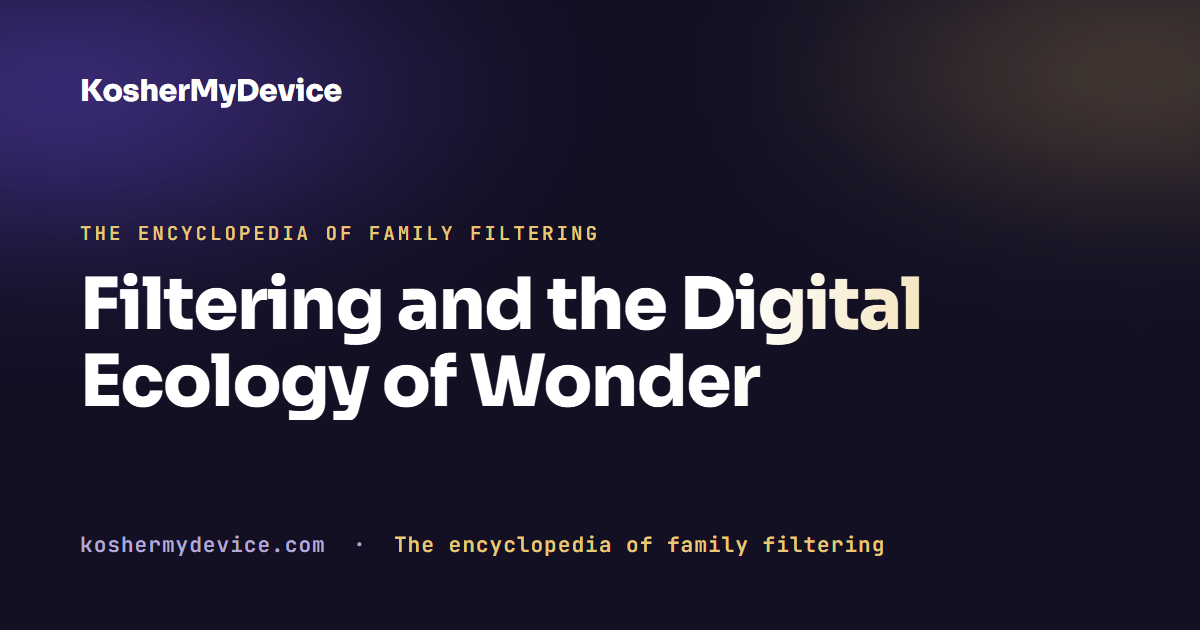 Filtering and the Digital Ecology of Wonder