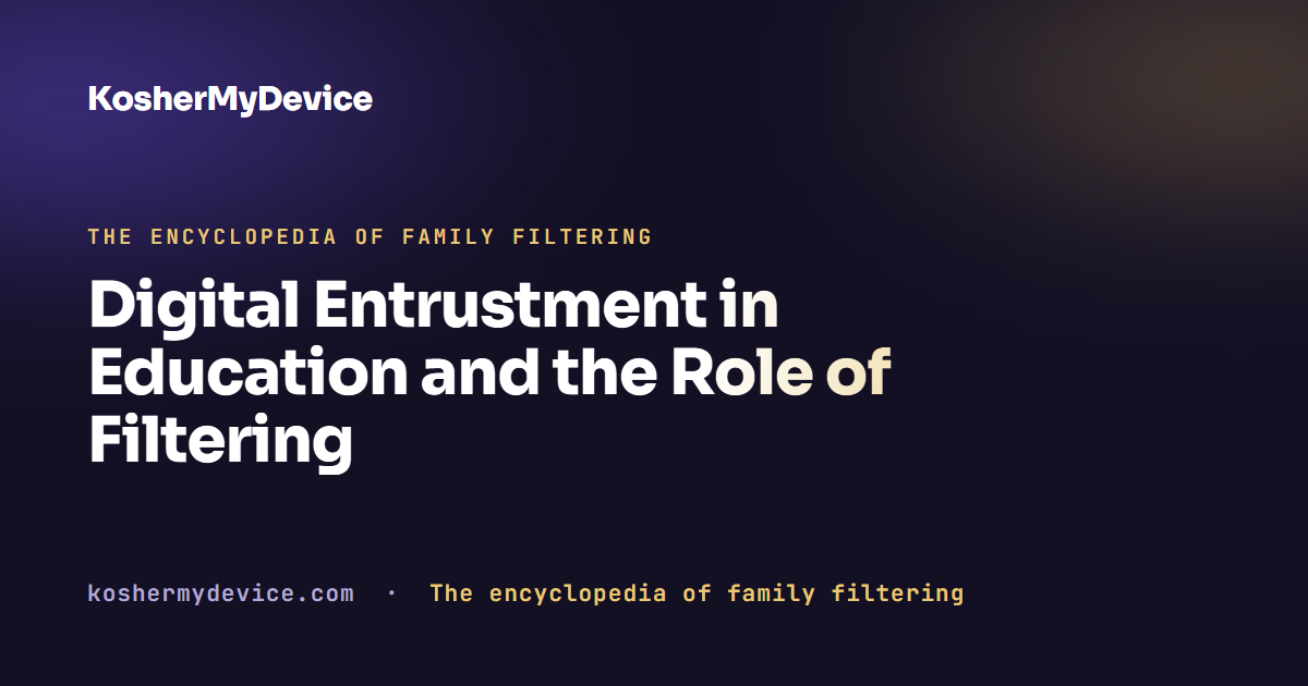 Digital Entrustment in Education and the Role of Filtering
