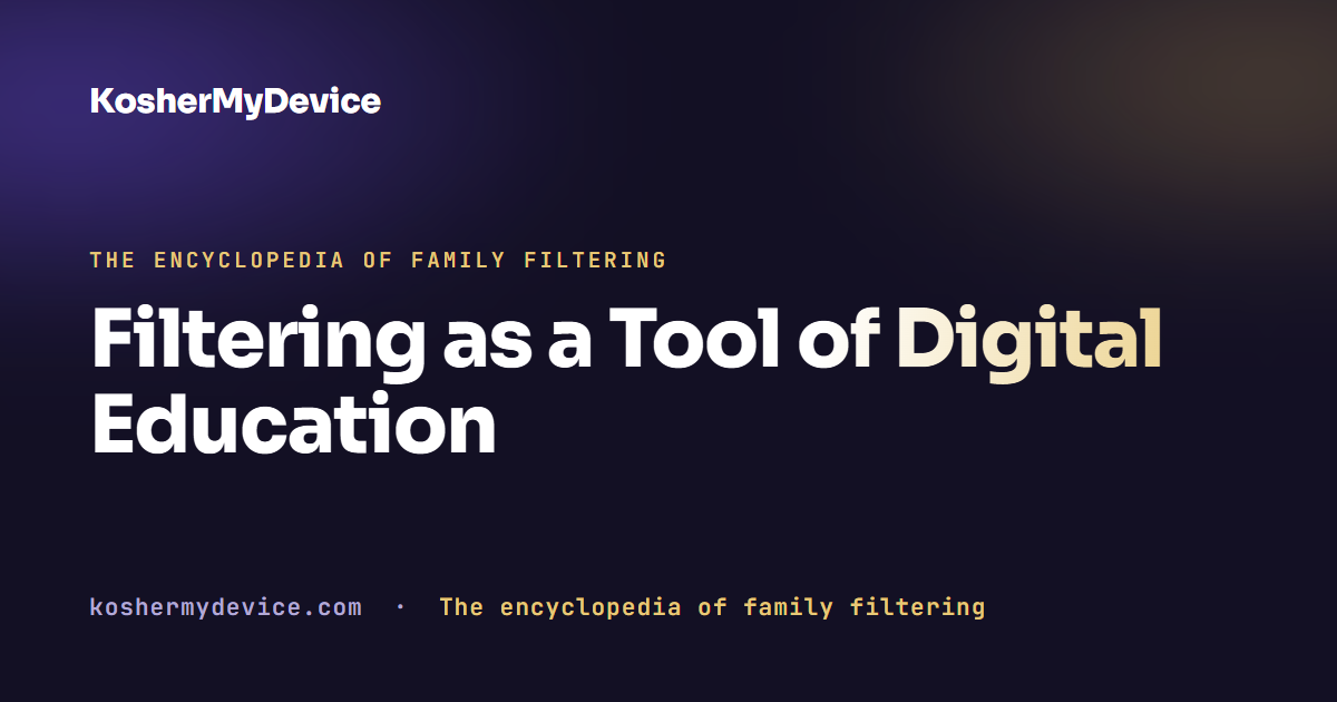 Filtering as a Tool of Digital Education