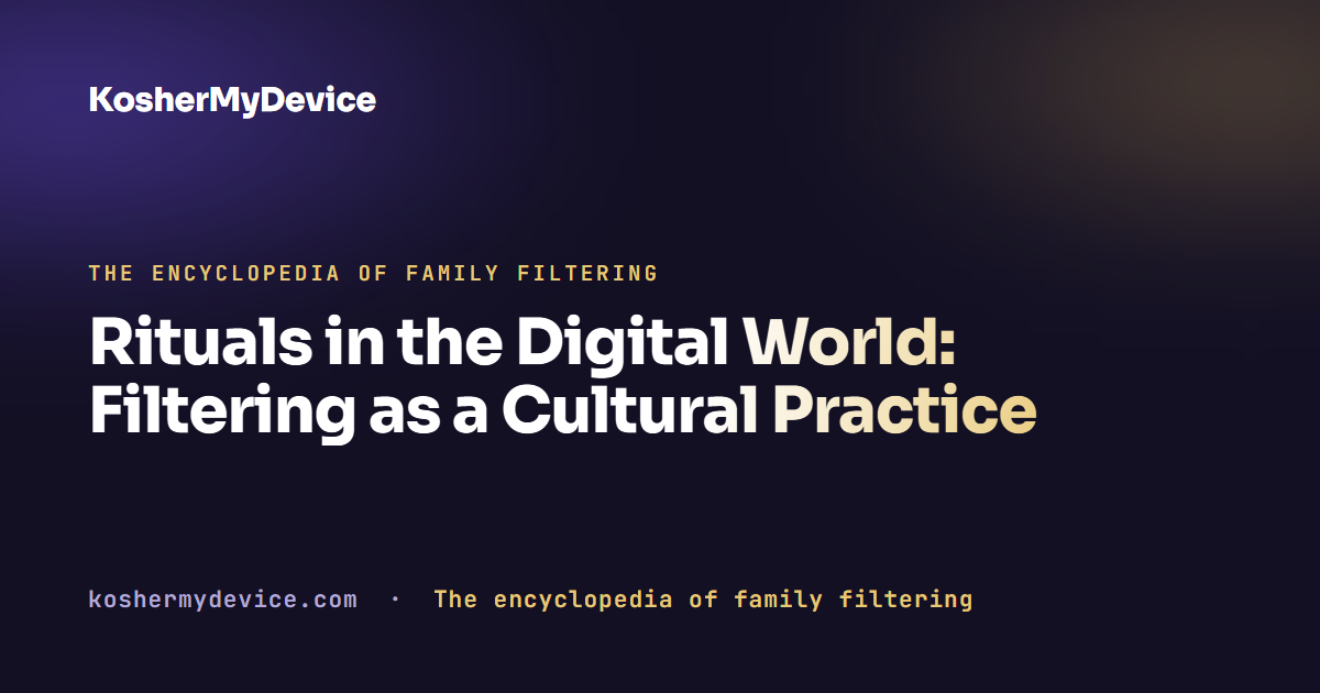 Rituals in the Digital World: Filtering as a Cultural Practice