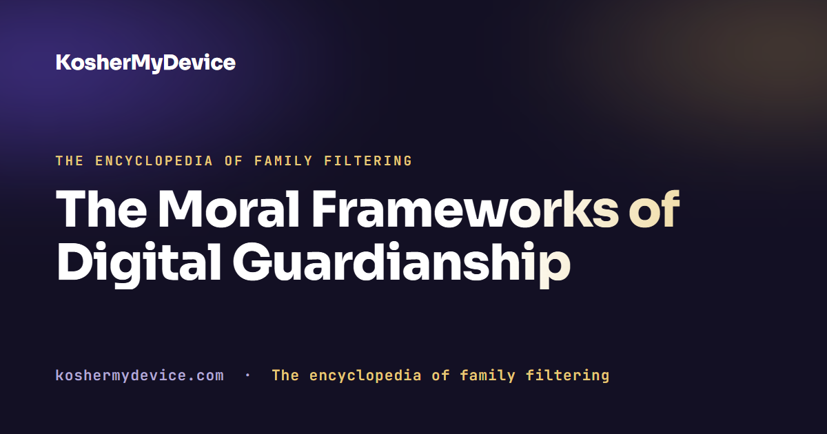 The Moral Frameworks of Digital Guardianship
