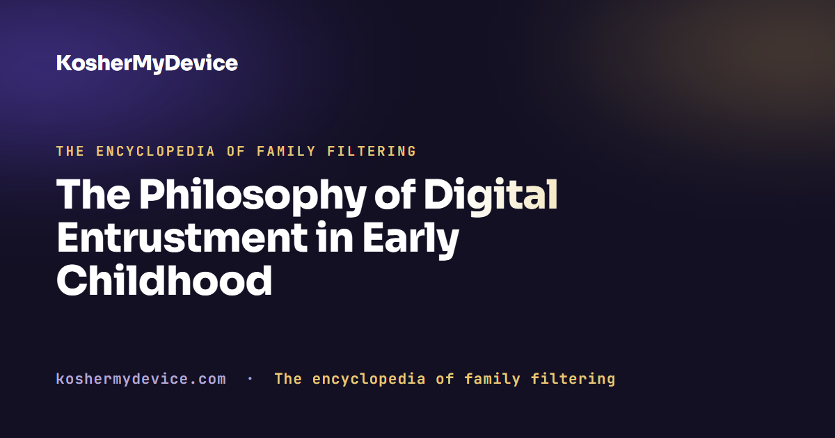 The Philosophy of Digital Entrustment in Early Childhood