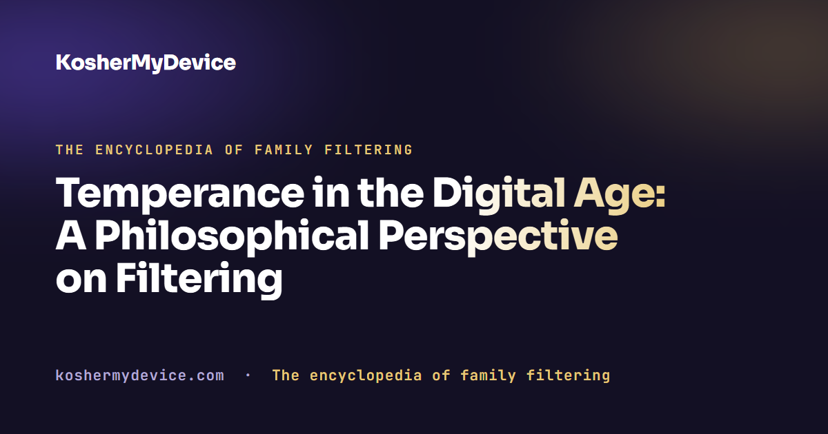 Temperance in the Digital Age: A Philosophical Perspective on Filtering
